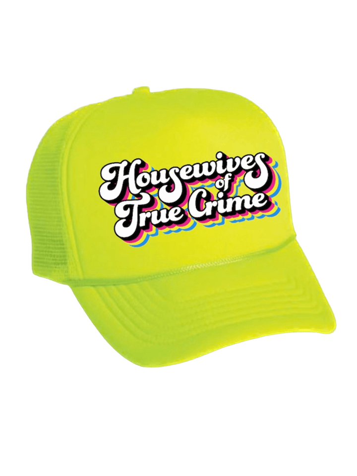 Housewives of True Crime Trucker Hat